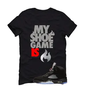 Jordan 5 Black Metallic Reimagined Black T-Shirt (My Shoe Game Is), metallic 5s Outfit, Graphic Tees, Womenswear Top T-Shirt