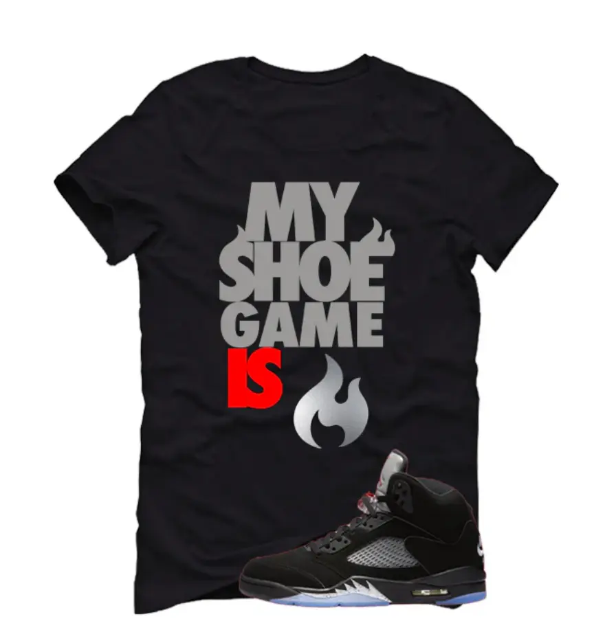 Jordan 5 Black Metallic Reimagined Black T-Shirt (My Shoe Game Is), metallic 5s Outfit, Graphic Tees, Womenswear Top T-Shirt