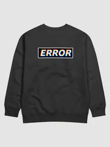 ERROR Standard Sweatshirt