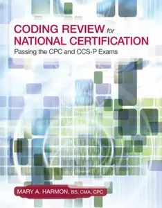 USED-Coding Review for National Certification: Passing the CPC and CCS-P Exams by Mary Harmon (Paperback)