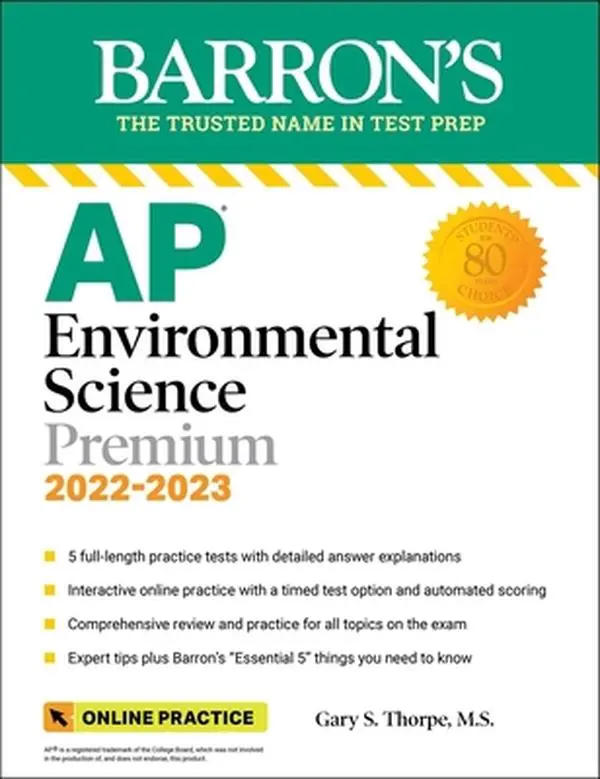 USED-AP Environmental Science Premium, 2022-2023: Comprehensive Review with 5 Practice Tests, Online Learning Lab Access + an Online Timed Test Option by Thorpe, Gary S. (Paperback)