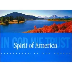 USED-Spirit of America: In God We Trust by Ken Duncan (Hardcover)