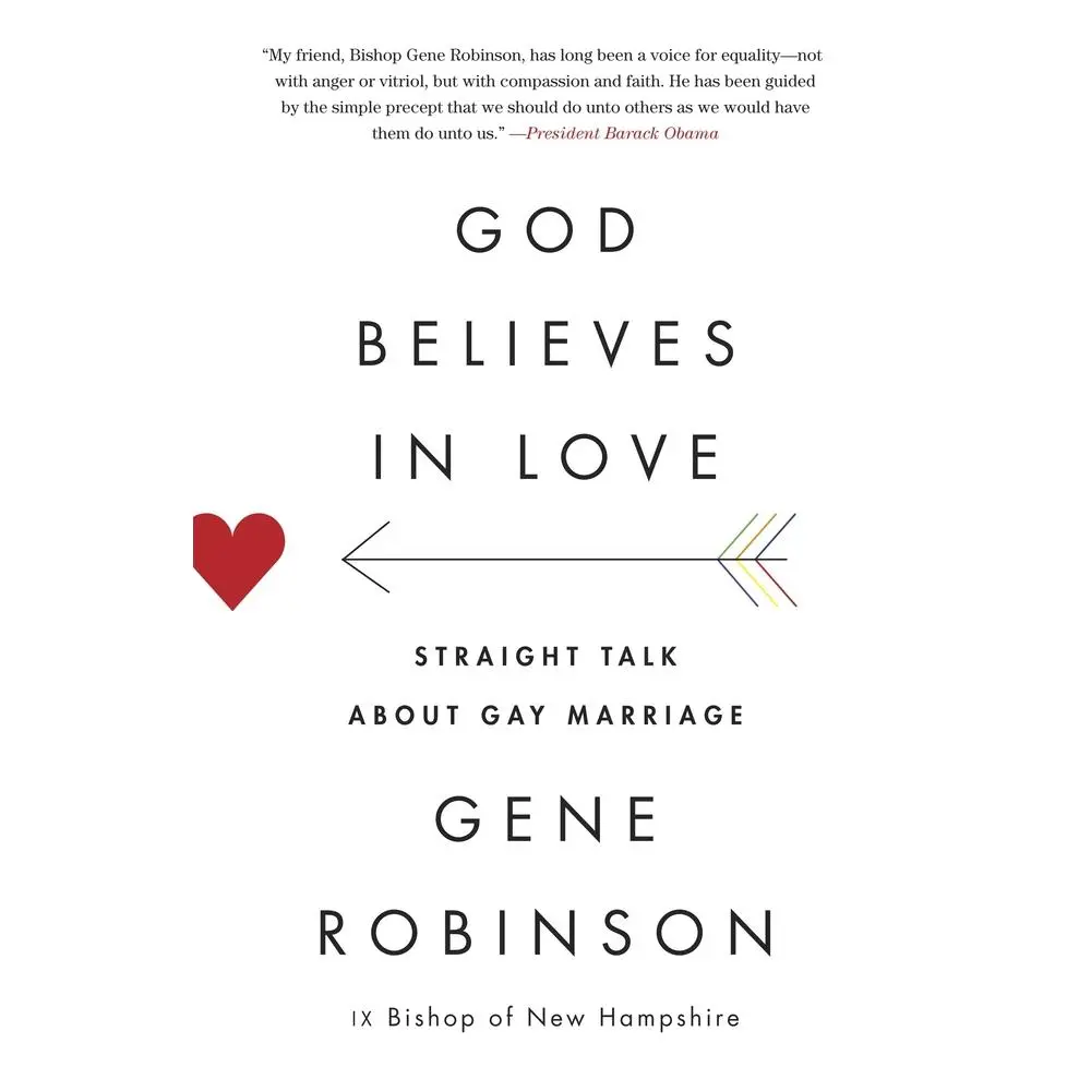 USED-God Believes in Love: Straight Talk About Gay Marriage by Robinson, Gene (Paperback)