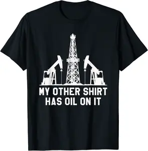 Oilfield Worker Oil Rig Well Driller Drilling Drillers T-Shirt - Alizejaqua Shop 29B0D438KSVT