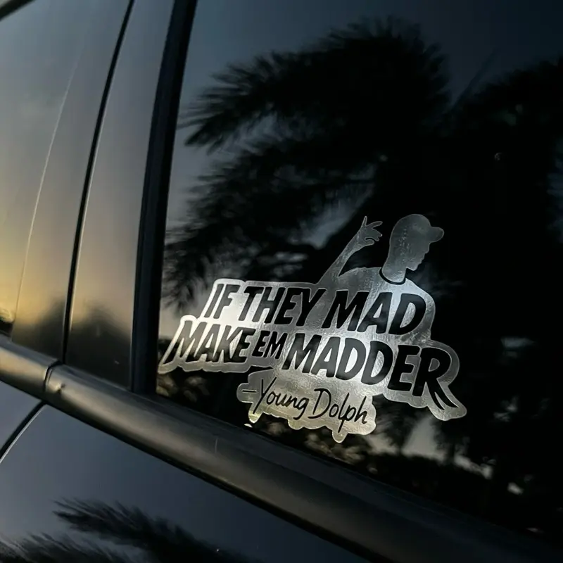Young Dolph If They Mad Make Em Madder Vinyl Decal Sticker for Car Windows and Laptops