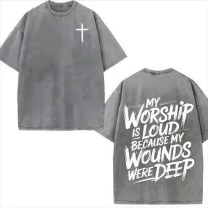 My Worship Is Loud Because My Wounds Were Deep Unisex Washed Christian T-Shirt Vintage Retro Double Sided Printed Menswear Top Streetwear