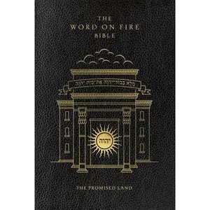 The Word on Fire Bible: The Promised Land Volume 4 -- Robert Barron, Leather / Fine Binding