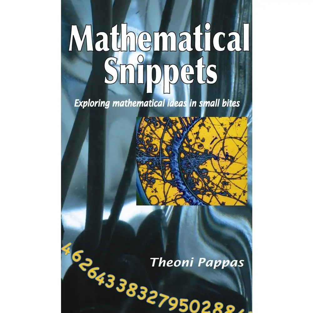 USED-Mathematical Snippets: Exploring Mathematical Ideas in Small Bites by Pappas, Theoni (Paperback)