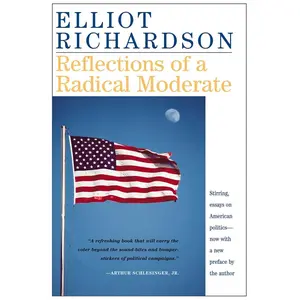 USED-Reflections of a Radical Moderate by Richardson, Elliot (Paperback)