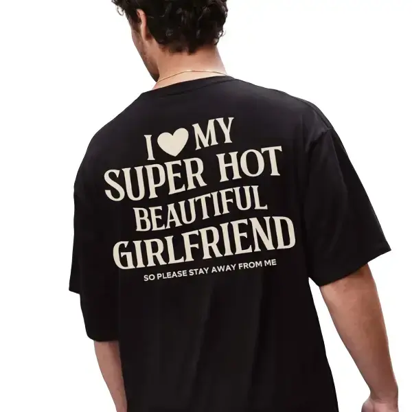 I Love My Girlfriend Shirt, Funny Boyfriend Gift, I Heart My Girlfriend Shirts, Valentine Shirt Gift, Hot Girlfriend TShirt Casual Cotton