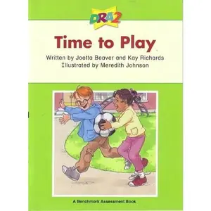 USED-DRA2 A Time to Play (Benchmark Assessment Book Level 6) (Developmental Reading Assessment Second Edition) by Joetta Beaver (Paperback)