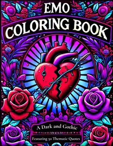 Emo Coloring Book: A Dark and Expressive Coloring Book for Adults Who Love Alternative Aesthetics – Featuring 50 Thematic Quotes, Paperback