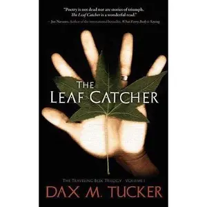 USED-The Leaf Catcher: The Traveling Box Trilogy by Tucker, Dax M. (Paperback)