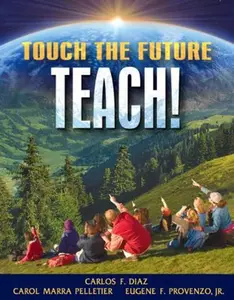 USED-Touch The Future...Teach! by Carlos F. Diaz (Paperback)