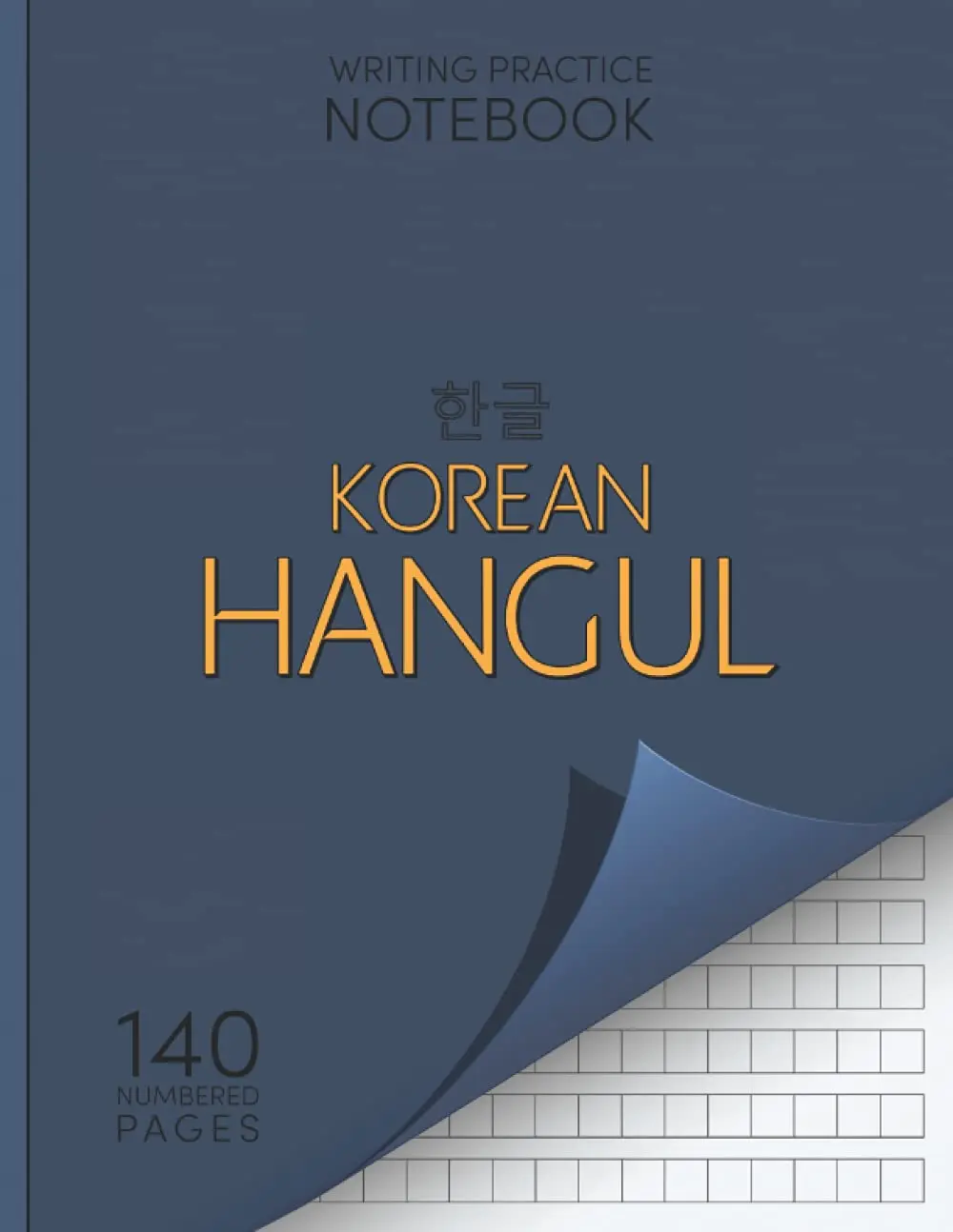Korean Hangul Writing Practice Notebook | 140 Numbered Pages: Korean Characters Handwriting Training (70 Double-Sided Essay Paper Sheets)