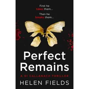 USED-Perfect Remains (a Di Callanach Thriller, Book 1) by Fields, Helen (Paperback)