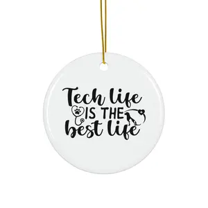 TECH LIFE IS THE BEST LIFE ORNAMENT, CHRISTMAS DECORATIONS, 3 INCHES CIRCLE ORNAMENT, CERAMIC ORNAMENT