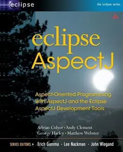USED-Eclipse AspectJ: Aspect-Oriented Programming with AspectJ and the Eclipse AspectJ Development Tools by Colyer, Adrian (Paperback)