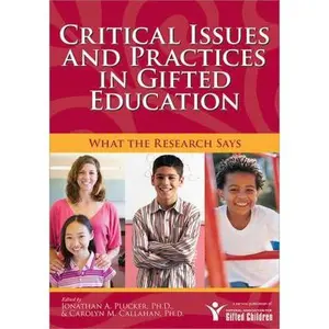 USED-Critical Issues and Practices in Gifted Education: What the Research Says by Plucker Ph.D., Jonathan (Paperback)