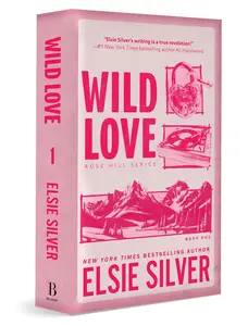 Wild Love (Standard Edition) (Rose Hill, 1) Paperback – April 9, 2024 by Elsie Silver (Author)