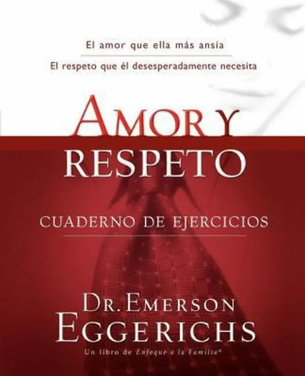 Used Book - Amor Y Respeto: Cuaderno de Ejercicios (2011 Edition, 224 Pages) by Emerson Eggerichs - Spanish Paperback with Counseling Insights (Love and Respect)