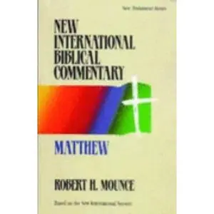 USED-New International Biblical Commentary: Matthew (New International Biblical Commentary) by Robert H MOUNCE (Paperback)