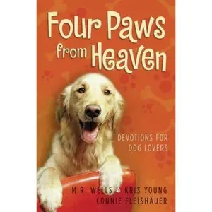 USED-Four Paws from Heaven: Devotions for Dog Lovers by M.R. Wells (Paperback)