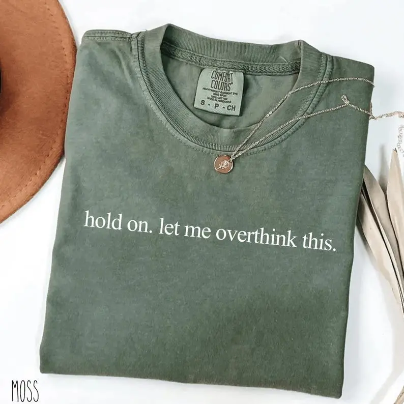 Comfort Colors Hold On Let Me Overthink This Tshirt, Overthinker T-shirt: Introvert Sarcastic Tee