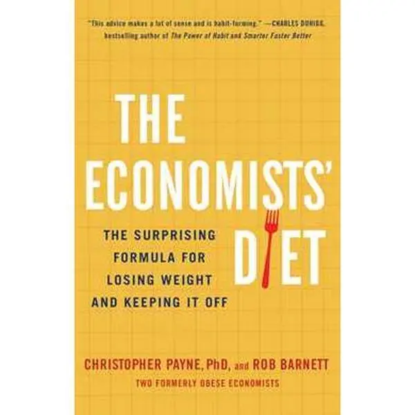 ECONOMISTS' DIET: THE SURPRISING FORMULA FOR LOSING WEIGHT AND KEEPING IT OFF [Tradepaper]