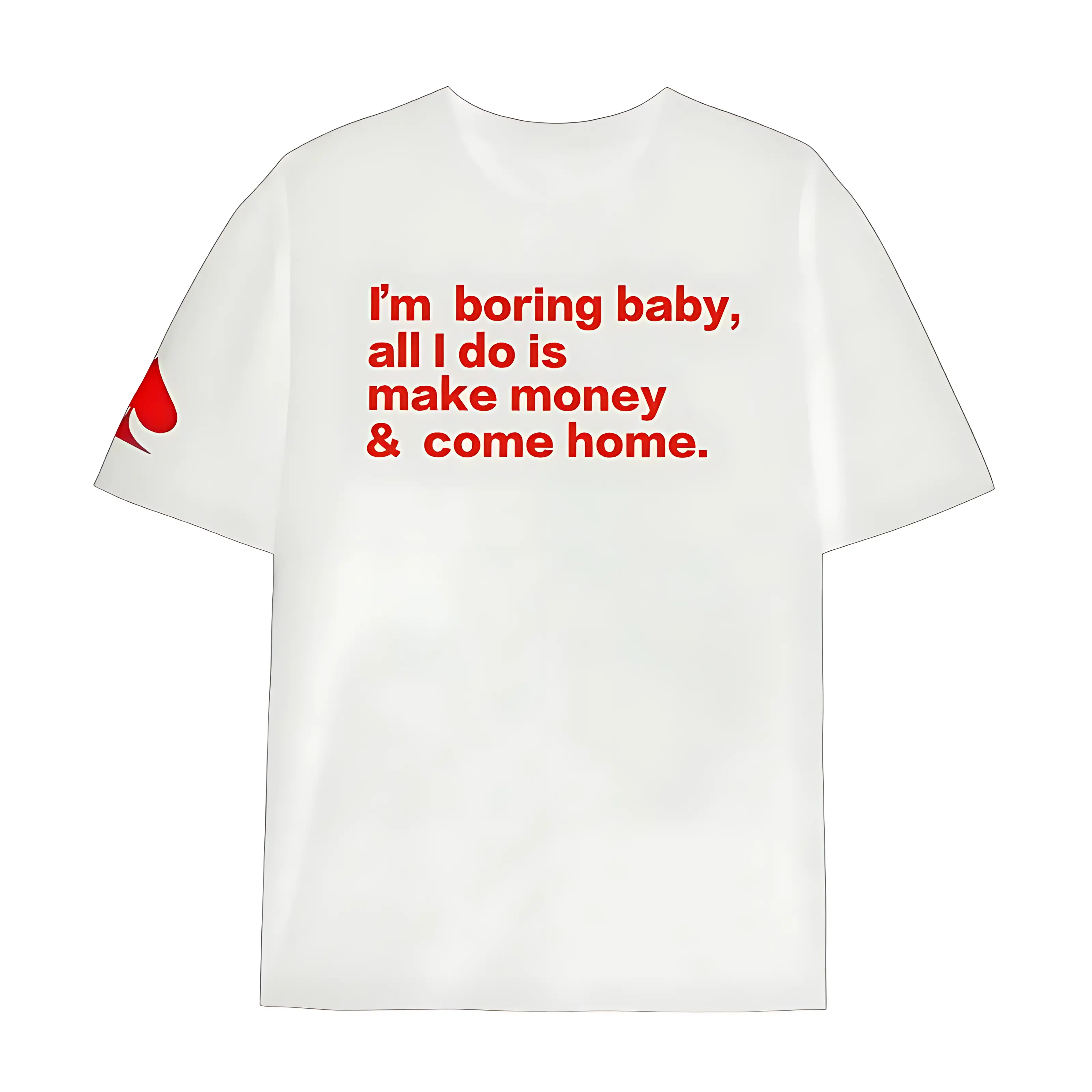 I’m Boring Baby All I Do Is Make Money & Come Home T‑Shirt | Red Text Queen Of Hearts Graphic Tee, Trendy Couple Casual Short‑Sleeve Top for Men & Women