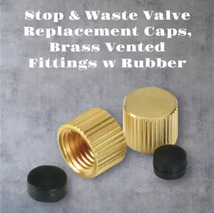 Stop & Waste Valve Replacement Caps For Copper, Brass Vented Fittings w Rubber