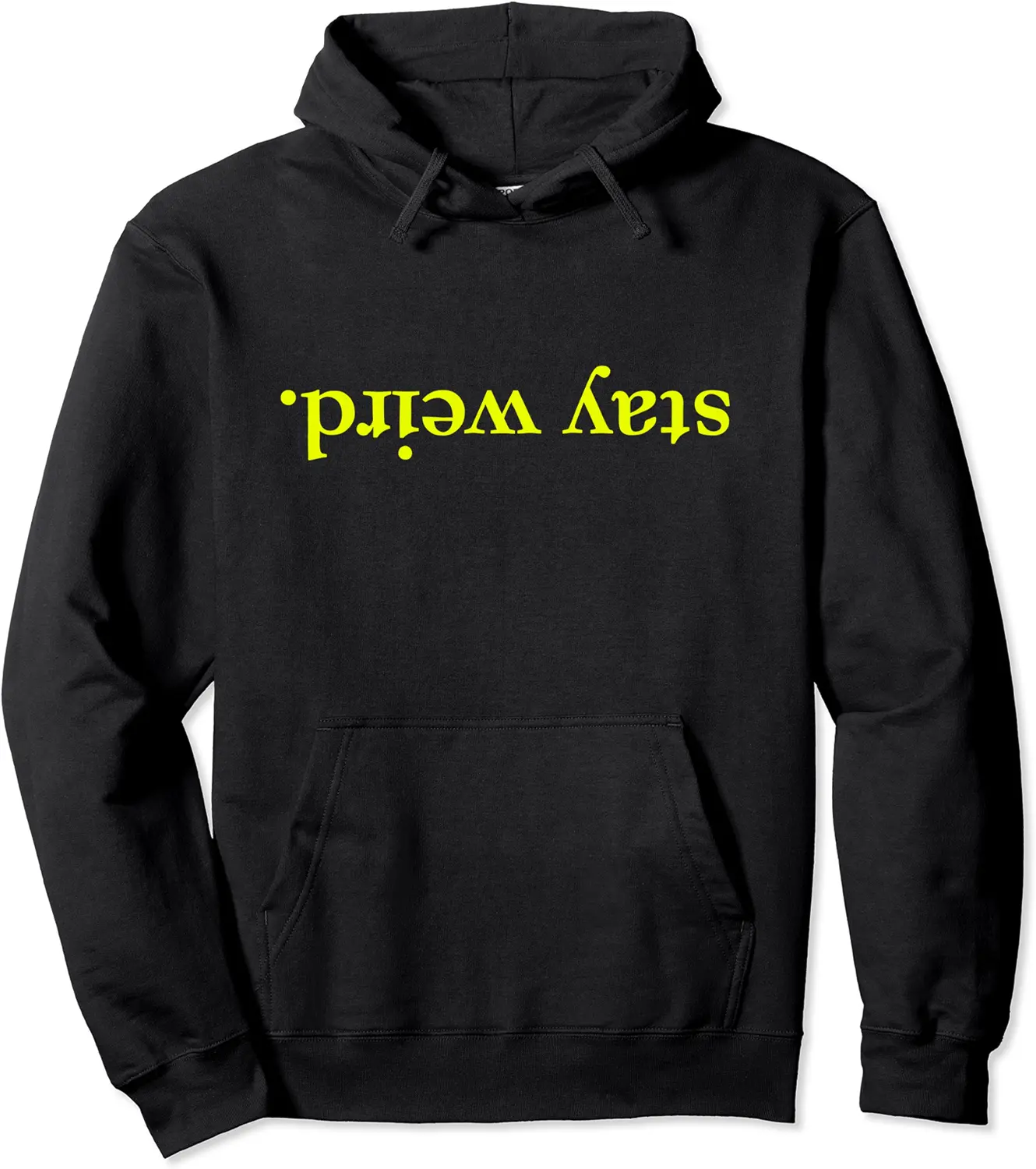 Funny: Stay Weird written upside down Pullover Hoodie - Phoebeumba Shop 63B0CB1F6YZJ