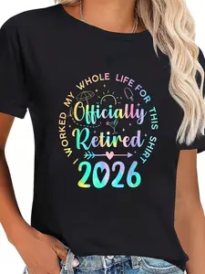 100% Cotton Unisex Retired 2026 I Worked My Whole Life Funny Retirement Gift T-Shirt Women's vintage Summer vacation tops Graphic Tee