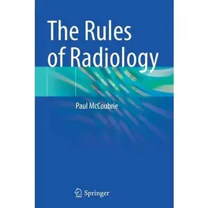 USED-The Rules of Radiology by McCoubrie, Paul (Paperback)
