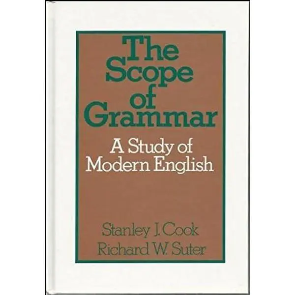 USED-The Scope Of Grammar: A Study of Modern English by S. Cook (Hardcover)