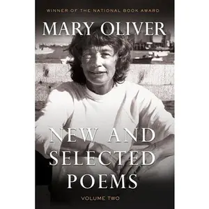 New and Selected Poems, Volume 2 -- Mary Oliver, Paperback