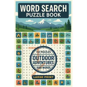 Outdoor Activities and Adventures Word Search Book: 112 Themed Puzzles for Outdoor Enthusiasts, Adults, Seniors, and Teens | 6x9 inches, | 1680 Words Paperback – April 15, 2025