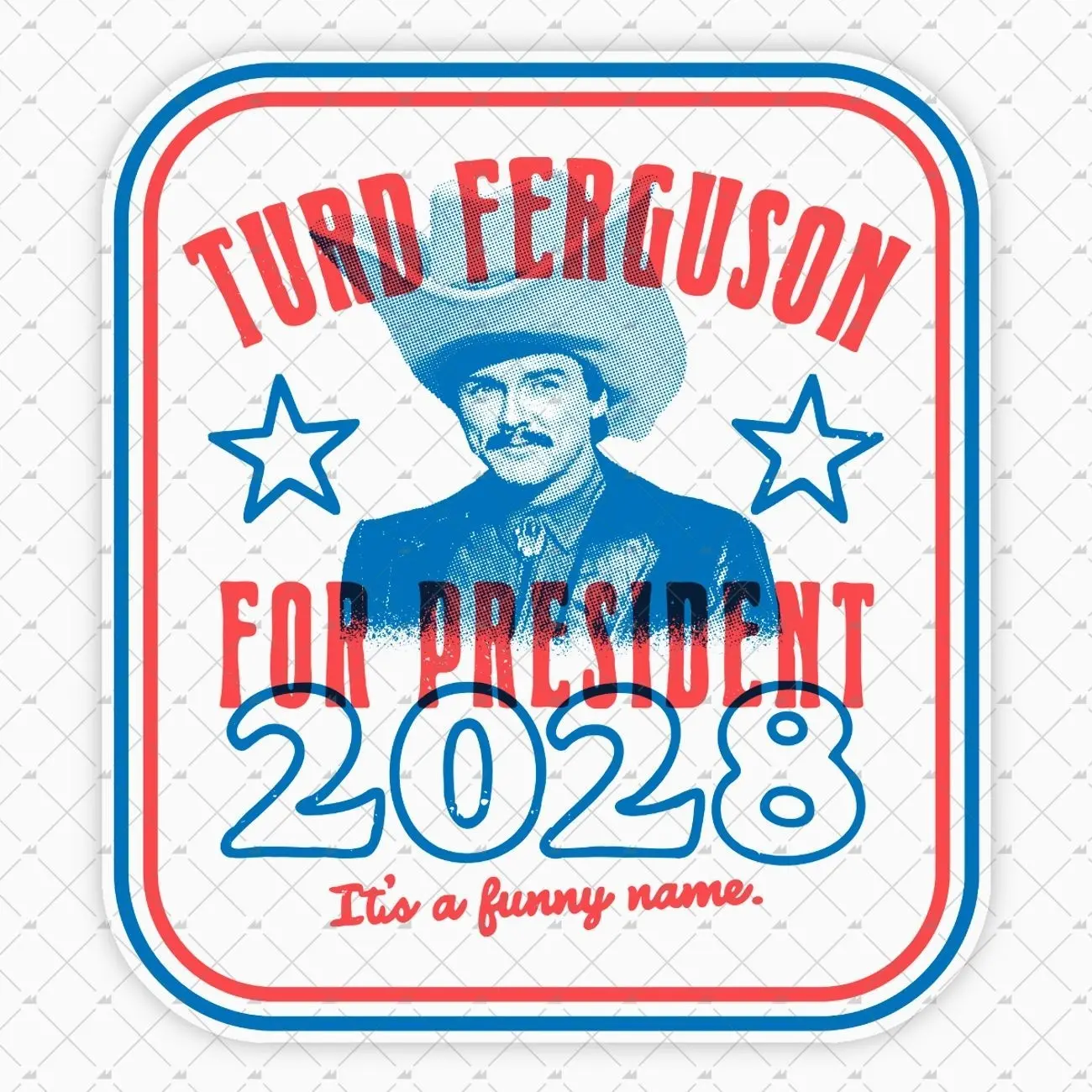 SNL-Style Funny Turd Ferguson 2028 for President Parody Election Vinyl Sticker, Office Stationery Label Decal SN3