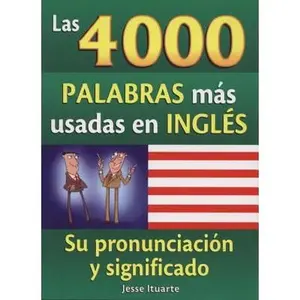 USED-Las 4000 Palabras Mas Usadas en Ingles by Ituarte, Jesse (Paperback)