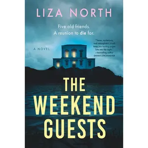 The Weekend Guests: A Novel by Liza North [Paperback Book]