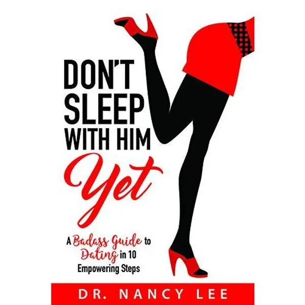 USED Book - Don't Sleep with Him Yet: A Badass Guide to Dating in 10 Empowering Steps by Dr. Nancy Lee (Paperback) - english