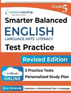SBAC Test Prep: Grade 5 English Language Arts Literacy (ELA) Common Core Practice Book and Full-length Online Assessments