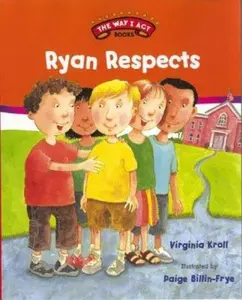 USED-Ryan Respects (The Way I Act Books) by Virginia Kroll (Hardcover)