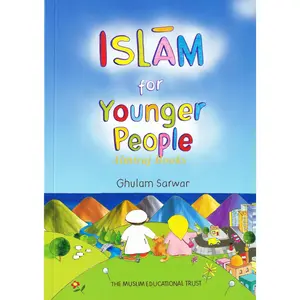 Islam for Younger People By Ghulam Sarwar