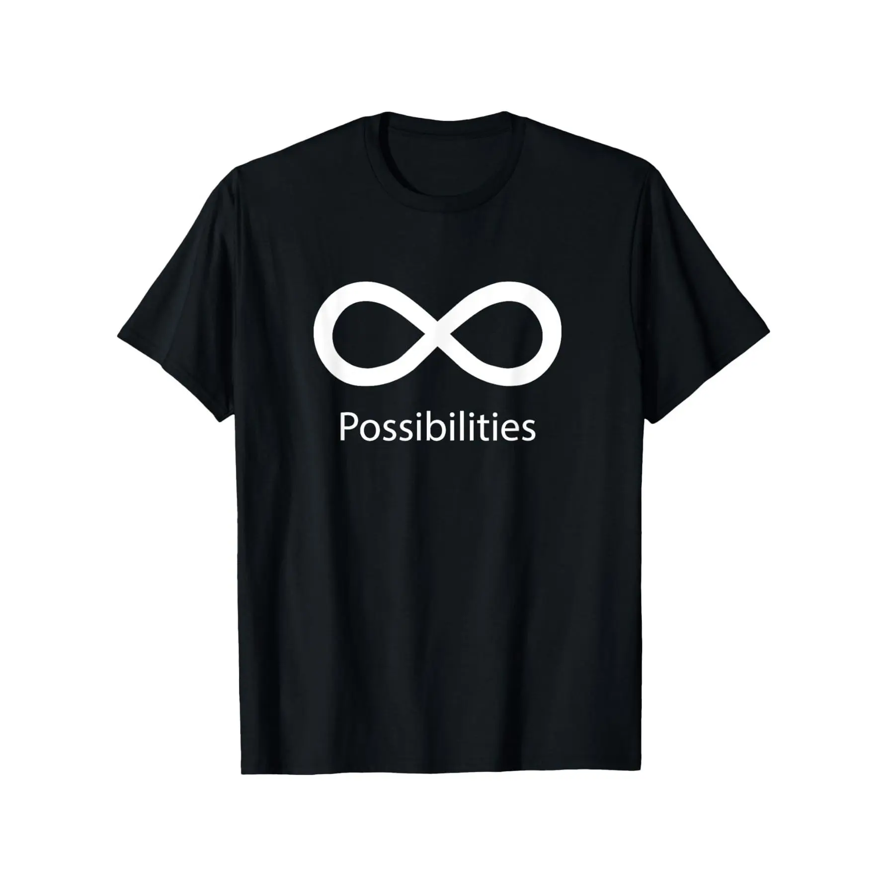 Infinite Possibilities Infinity Symbol & Text Print T-Shirt - Unisex 100%  Relaxed Fit Casual Tee with Slight Stretch, Black with White Graphic, All-Season Comfort, Machine Washable, Sizes S-XXXL, Unisex Clothing |   Modern Style |   Breathable