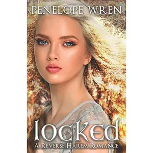 USED-Locked: A Reverse Harem Paranormal Romance by Penelope Wren (Paperback)