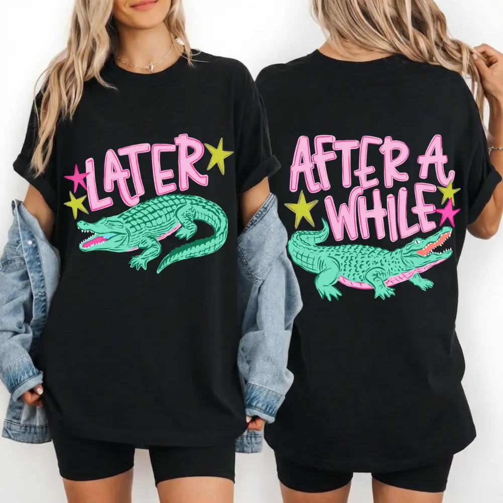 Later Gator Shirt, After While Crocodile Shirt, Funny Graphic Tee, Front Back Print Shirt, Vintage 90s Style Shirt,4th Of July shirt, Funny Graphic Alligator Tee, Gift For Him Or Her, Funny Mama Shirt, Mother Day Gift Top Womenswear Fitted