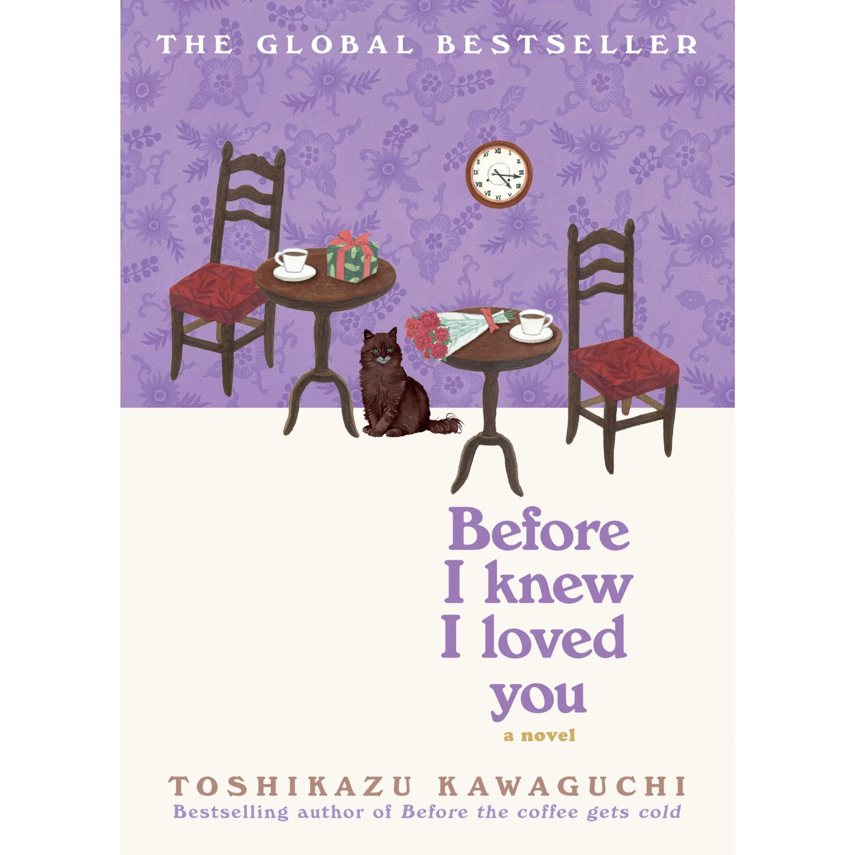 Before I Knew I Loved You (Before the Coffee Gets Cold Series: Volume Number 6) by Toshikazu Kawaguchi [Hardback Book]