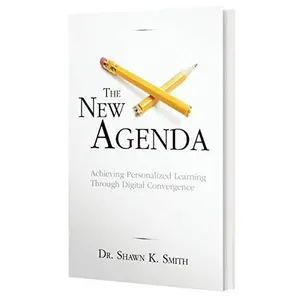 USED-The New Agenda: Achieving Personalized Learning Through Digital Convergence by Shawn K. Smith (Hardcover)