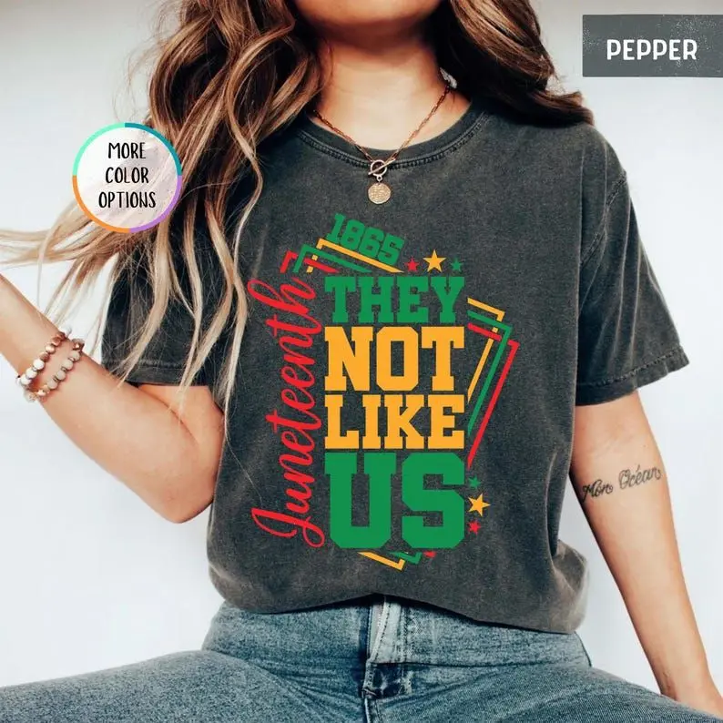 Comfort Colors Juneteenth Shirt 1865 They Not Like Us, Black History Shirt, African American Pride, Freedom Day Shirt, Black Culture Gift